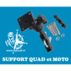 FIXATION SUPPORT QUAD et MOTO